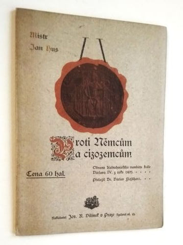 HUS, JAN: PROTI NĚMCŮM A CIZOZEMCŮM.  - (1900).