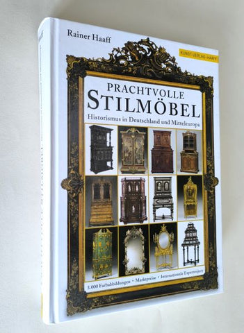 HAAFF, RAINER: PRACHTVOLLE STILMÖBEL. - 2012.