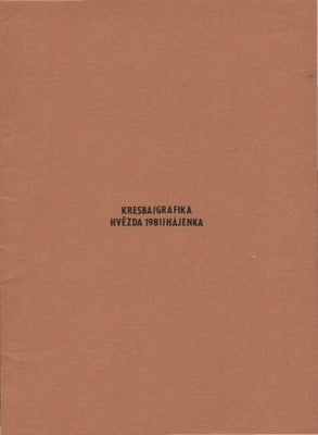 Kresba - grafika. Hvězda 1981, Hájenka.