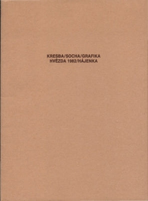 Kresba - socha - grafika. Hvězda 1982, Hájenka.