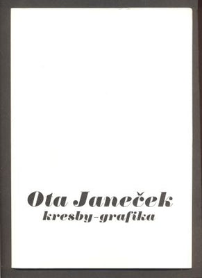 OTA JANEČEK. KRESBY - GRAFIKA. - 1984.