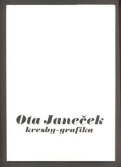 OTA JANEČEK. KRESBY - GRAFIKA. - 1984.