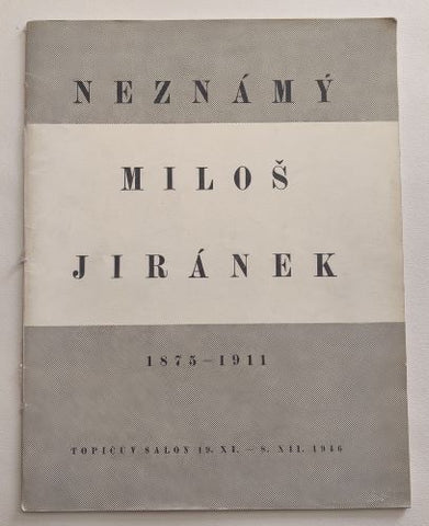 NEZNÁMÝ MILOŠ JIRÁNEK (1875 - 1911). - Topičův salon, 1946.