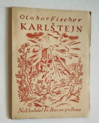 FISCHER, OTOKAR: KARLŠTEJN. - 1916.