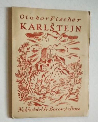 FISCHER, OTOKAR: KARLŠTEJN. - 1916.