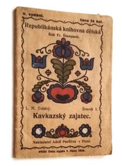 TOLSTOJ, LEV N.: KAVKAZSKÝ ZAJATEC. - 1919.