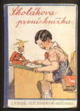 Fischerová-Kvěchová - DOSTÁL, JAROSLAV: ŠKOLÁKOVA PRVNÍ KNÍŽKA. - (1940).