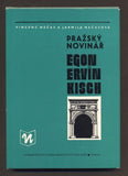 NEČAS, VINCENC; NEČASOVÁ, JARMILA: PRAŽSKÝ NOVINÁŘ EGON ERVÍN KISCH. - 1980.