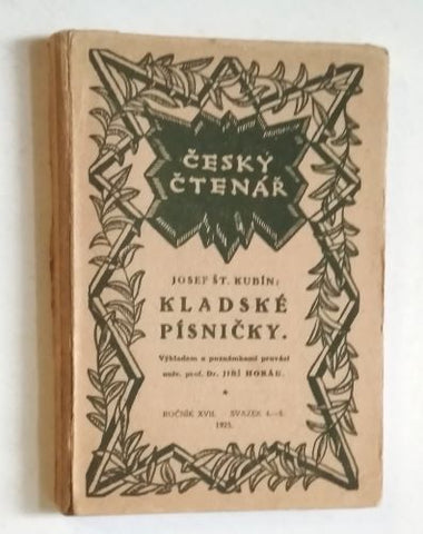 KUBÍN, JOSEF ŠT.: KLADSKÉ PÍSNIČKY. - 1925.