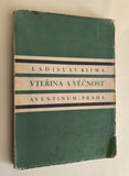 KLÍMA, LADISLAV: VTEŘINA A VĚČNOST. - 1927.