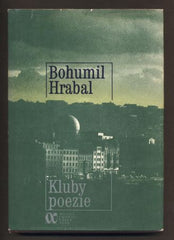 HRABAL, BOHUMIL: KLUBY POEZIE. - 1981.