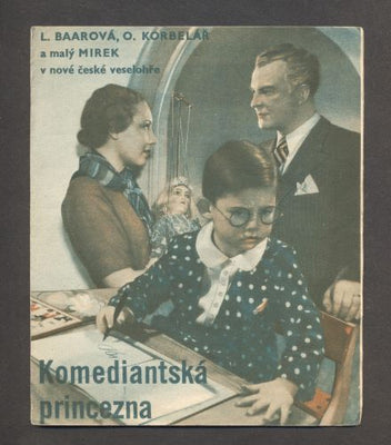 LÍDA BAAROVÁ; OTOMAR KORBELÁŘ - KOMEDIANTSKÁ PRINCEZNA - "KAŽDÝ MÁ POHÁDKU SVOU". - 1936.