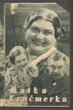 Nedošínská; Pištěk - MATKA KRÁČMERKA. - 1934. Bio-program v obrazech.