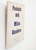 KUNDERA; MILAN: POSLEDNÍ MÁJ. - 1955, dotisk 1. vyd.