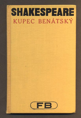SHAKESPEARE, WILLIAM: KUPEC BENÁTSKÝ. - 1929. Pantheon. /divadlo/