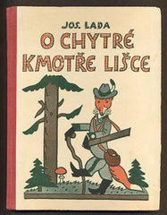 LADA, JOSEF: O CHYTRÉ KMOTŘE LIŠCE. - 1946.