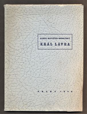 HAVLÍČEK BOROVSKÝ, KAREL: KRÁL LÁVRA. - 1940.