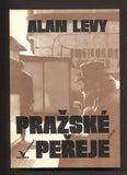 LEVY, ALAN: PRAŽSKÉ PEŘEJE. - 1991.