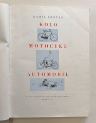 LHOTÁK, KAMIL: KOLO, MOTOCYKL, AUTOMOBIL. - 1955.