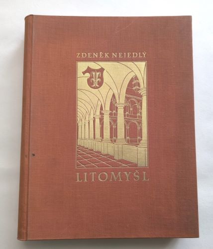 NEJEDLÝ, ZDENĚK: LITOMYŠL. - 1934.