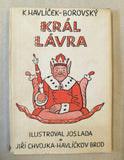 Lada - HAVLÍČEK BOROVSKÝ, KAREL: KRÁL LÁVRA. - 1947.