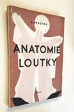 FEDOTOV, A.: ANATOMIE LOUTKY. - 1953.