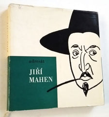 HEK, JIŘÍ; VLAŠÍN, ŠTĚPÁN: ADRESÁT JIŘÍ MAHEN. - 1964.