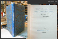 MALLARMÉ; STÉPHANE: ODPOLEDNE FAUNOVO. Ekloga. - Moderní revue, 1922.