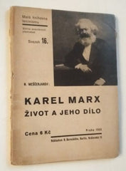 MEŠČERJAKOV, N.: KAREL MARX ŽIVOT A JEHO DÍLO. - 1933.