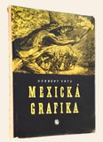 FRÝD, NORBERT: MEXICKÁ GRAFIKA. - 1955.
