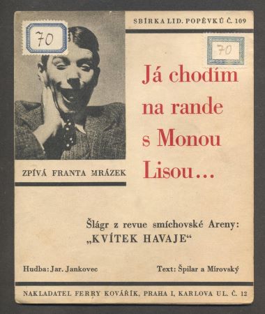 Franta Mrázek - KVÍTEK HAVAJE "JÁ CHODÍM NA RANDE S MONOU LISOU". - 1932.