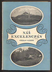 KLEMENS, VÍTĚZSLAV: NÁŠ EXCELENCPÁN. - 1947.