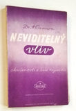 CANNON, ALEXANDER: NEVIDITELNÝ VLIV. - 1947.