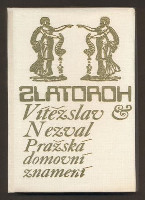 NEZVAL, VÍTĚZSLAV: PRAŽSKÁ DOMOVNÍ ZNAMENÍ. - 1974. Zlatoroh.