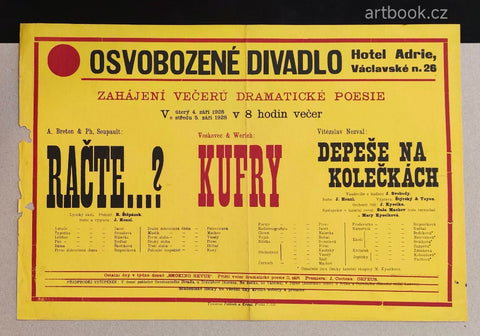 Plakát Osvobozeného divadla. 4. a 5. září 1928. A. Breton a Ph. Soupault: Račte…? Voskovec a Werich: Kufry. V. Nezval: Depeše na kolečkách.