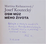 RIEBAUEROVÁ, MARTINA / KOUTECKÝ JOSEF: OSM MÚZ MÉHO ŽIVOTA. - 2016.