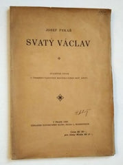 PEKAŘ; JOSEF: SVATÝ VÁCLAV. - 1929. Zvláštní otisk z Českého časopisu historického.