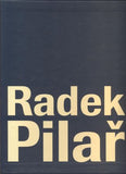 Pilař - RADEK PILAŘ 1931-1993. / 2003.