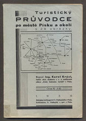 KRÝZL, KAREL: TURISTICKÝ PRŮVODCE PO MĚSTĚ PÍSKU A OKOLÍ. - 1936.