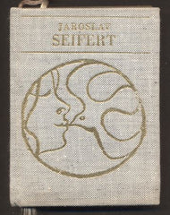 SEIFERT, JAROSLAV: POLIBEK NA CESTU. - 1972.