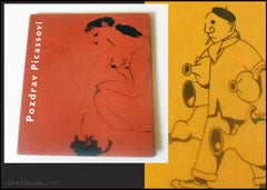 Pozdrav Picassovi. / Ilja Erenburg, Adolf Hoffmeister. - 1961.