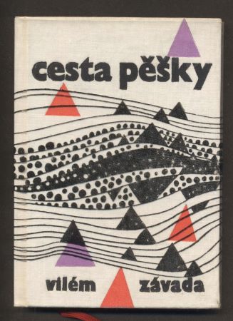 ZÁVADA; VILÉM: CESTA PĚŠKY. - 1961.