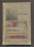 KAFKA, JOSEF: PRAHA, HLAVA KRÁLOVSTVÍ ČESKÉHO. - (1901).