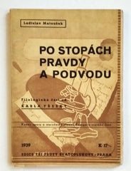 MATOUŠEK, LADISLAV: PO STOPÁCH PRAVDY A PODVODU. - 1939.