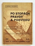 MATOUŠEK, LADISLAV: PO STOPÁCH PRAVDY A PODVODU. - 1939.
