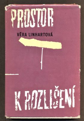 LINHARTOVÁ, VĚRA: PROSTOR K ROZLIŠENÍ. - 1965.