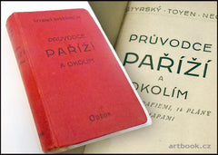 ŠTYRSKÝ - TOYEN - NEČAS: PRŮVODCE PAŘÍŽÍ A OKOLÍM. - 1927. Malá edice Odeon sv. 6