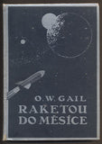 Burian - GAIL, O. W.: RAKETOU DO MĚSÍCE. - 1930.
