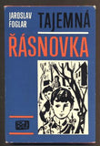 FOGLAR, JAROSLAV: TAJEMNÁ ŘÁSNOVKA. - 1970.