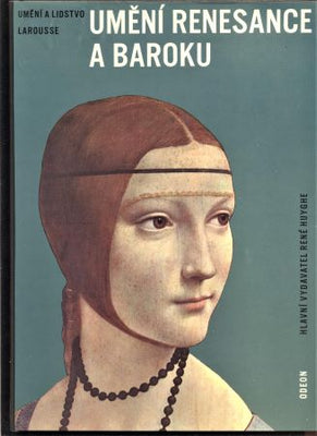 UMĚNÍ RENESANCE A BAROKU. - 1970. Larousse, Umění a lidstvo.